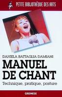 Manuel de chant, Technique, pratique, posture