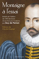 Montaigne à l'essai, Extraits de l'édition de 1595 des 