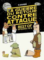 La Guerre du retour contre-attaque - Best of épisodes 1 et 2