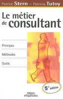 Le métier de consultant, Principes - méthodes - outils