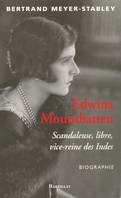 Edwina Mountbatten : Libre  scandaleuse  vice-reine des Indes