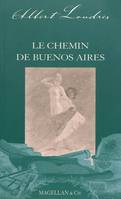 Le chemin de Buenos Aires - récit, récit