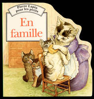 Pierre Lapin pour les petits., [3], En famille