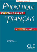 Phonetique progressive du francais avec 400 activites, Livre