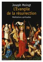 L'Évangile de la Résurrection, méditations spirituelles