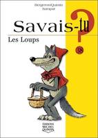 Savais-tu - numéro 38 Les loups