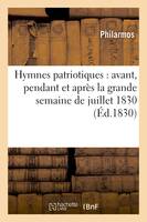 Hymnes patriotiques : avant, pendant et après la grande semaine de juillet 1830