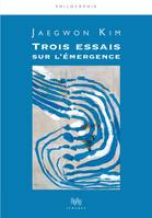 Trois essais sur l'émergence