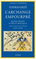 L'Archange empourpré, Quinze traités et récits mystiques