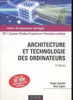 Architecture et technologie des ordinateurs - 4ème édition - Cours et exercices corrigés