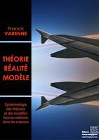 Théorie, réalité, modèle, Epistémologie des théories et des modèles face au réalisme dans les sciences