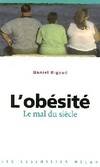 L'obésité / le mal du siècle, le mal du siècle