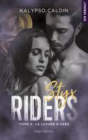 3, Styx riders - Tome 03, La luxure d'Ares