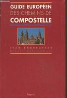 Guide européen des chemins de Compostelle