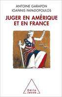 Juger en Amérique et en France