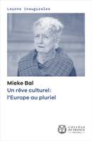 Un rêve culturel : l’Europe au pluriel, Leçon inaugurale prononcée le mardi 18 octobre 2022