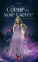 Le cœur de la voie lactée tome 2, L'esprit détaché