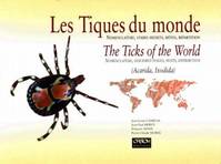 Les Tiques du monde (Acarida, Ixolida) - The Ticks of the World (Acarida, Ixolida), Nomenclature, stades décrits, hôtes, répartition - Nomenclature, Described stages, Hosts, Distribution