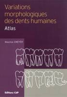 Variations morphologiques des dents humaines, Atlas