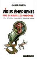 Virus émergents, vers de nouvelles pandémies ?