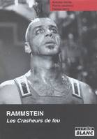 Rammstein, Les crasheurs de feu
