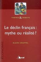 Le déclin français, mythe ou réalité ?, mythe ou réalité ?