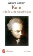 Kant et la fin de la métaphysique, essai sur la 