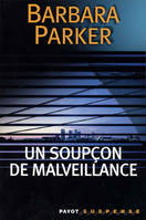 Un soupçon de malveillance