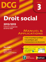 3, Droit social, DCG épreuve 3 / manuel & applications : 2012-2013, manuel & applications