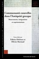 Communautés nouvelles dans l'Antiquité grecque, Mouvements, intégrations et représentations