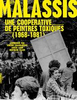 Les Malassis, Une coopérative de peintres toxiques (1968-1981)