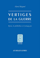 Vertiges de la guerre, Byron, les philhellènes et le mirage grec