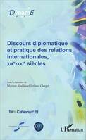 Discours diplomatique et pratique des relations internationales, XIXe - XXIe siècles, Fare Cahiers n°11