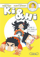 Ki & Hi, Tome 2, Une famille de fous