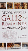 Découvertes gallo-romaines en Rhône-Alpes