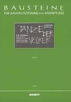 Tänze der Völker, Ein Spielbuch mit Improvisationsmöglichkeiten. Strings, Wind instruments, Plucked instruments and Percussion instruments. Partition d'exécution.