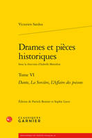 6, Drames et pièces historiques, Dante, La Sorcière, L'Affaire des poisons