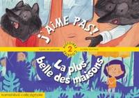 J'aime pas / La plus belle des maisons  2 histoires courtes