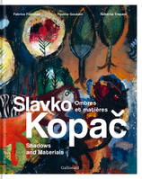 Slavko Kopač, Ombres et matières