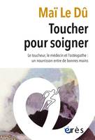 Toucher pour soigner, Le toucheur, le médecin et l'ostéopathe : un nourrisson entre de bonnes mains