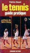Le Tennis : guide pratique, guide pratique