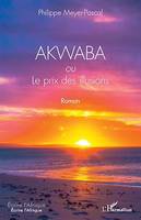 AKWABA ou Le prix des illusions, Roman