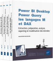 Power BI Desktop, Power Query et M, le langage DAX - Coffret de 4 livres : Extraction, préparation,, Coffret de 4 livres : Extraction, préparation, analyse, reporting et modélisation des données