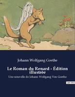 Le Roman du Renard - Édition illustrée, Une nouvelle de Johann Wolfgang Von Goethe