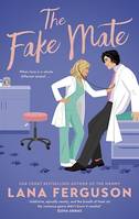 The Fake Mate, an unmissable steamy paranormal fake dating romcom