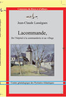 Lacommande, De l'hôpital à la commanderie et au village