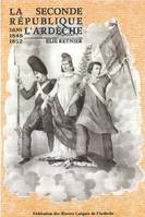 La seconde république dans l'Ardèche, avec portrait, carte politique