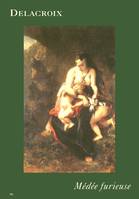 Médée furieuse : Exposition, Paris, Musée Delacroix, 24 avril-30 juillet 2001 [Paperback] Collectif, [exposition, Paris, Musée Eugène Delacroix, 24 avril-30 juillet 2001]