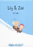 Lily & Zoé / la luge, la luge