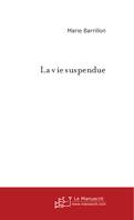 La vie suspendue